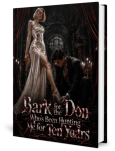 Bark For The Don Who's Been Hunting Me For Ten Years Novel by Liz