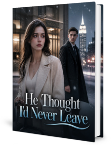 He Thought I'd Never Leave Novel by Evelyn