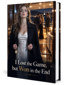 I Lost The Game But Won In The End Novel by Evelyn