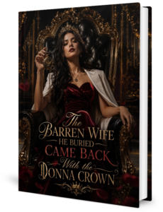 The Barren Wife He Buried Came Back With The Donna Crown Novel by Evette