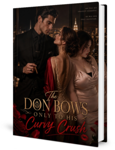 The Don Bows Only To His Curvy Crush Novel by Felix Goldwin