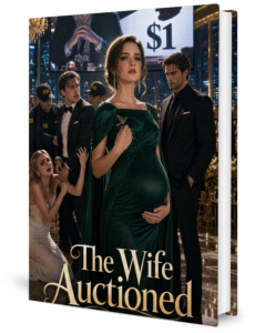 The Wife Auctioned For One Dollar Novel by Evette