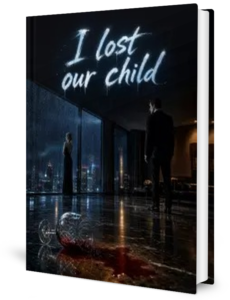 I Lost Our Child Novel by Anonymous