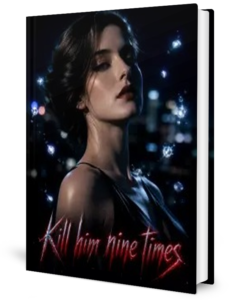 Kill Him Nine Times Novel by Anonymous