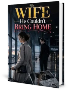 The Wife He Couldn't Bring Home Novel by Anonymous